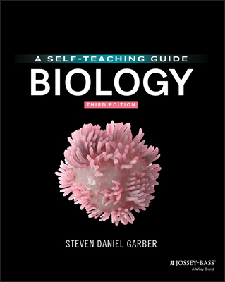 Biology: A Self-Teaching Guide - Garber, Steven D