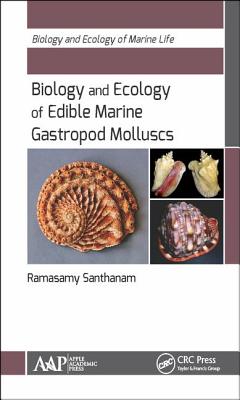 Biology and Ecology of Edible Marine Gastropod Molluscs - Santhanam, Ramasamy