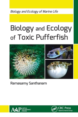 Biology and Ecology of Toxic Pufferfish - Santhanam, Ramasamy