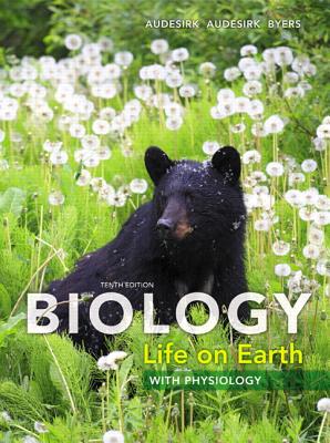 Biology: Life on Earth with Physiology Plus MasteringBiology with Etext -- Access Card Package - Audesirk, Gerald, and Audesirk, Teresa, and Byers, Bruce E.