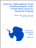 Biology of the Antarctic Seas XX - Antarctic Sinphnophores from Plankton Samples of the United States Antarctic Research Program - Alvarino, Angeles (Editor), and Wojtan, Joan M (Editor), and Martinez, M Rachel (Editor)