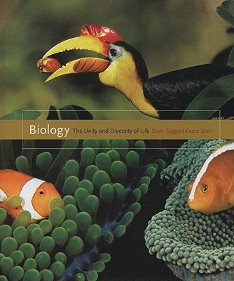 Biology: The Unity and Diversity of Life - Starr, Cecie, and Taggart, Ralph, and Evers, Christine