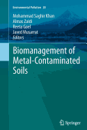 Biomanagement of Metal-Contaminated Soils - Khan, Mohammad Saghir (Editor), and Zaidi, Almas (Editor), and Goel, Reeta (Editor)