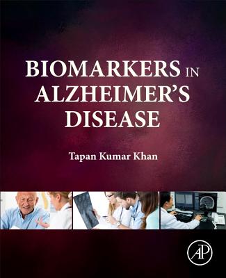 Biomarkers in Alzheimer's Disease - Khan, Tapan