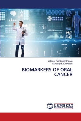 Biomarkers of Oral Cancer - Chawla, Jatinder Pal Singh, and Madan, Gundeep Kaur