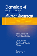 Biomarkers of the Tumor Microenvironment: Basic Studies and Practical Applications