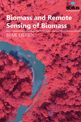 Biomass and Remote Sensing of Biomass - Olsen, Isak