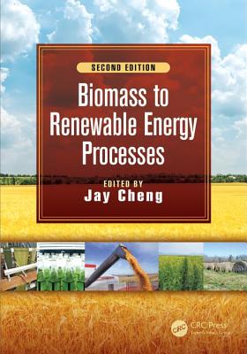Biomass to Renewable Energy Processes - Cheng, Jay (Editor)
