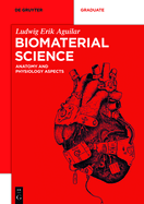 Biomaterial Science: Anatomy and Physiology Aspects