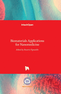 Biomaterials: Applications for Nanomedicine