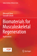 Biomaterials for Musculoskeletal Regeneration: Applications