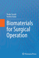 Biomaterials for Surgical Operation