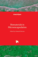 Biomaterials in Microencapsulation