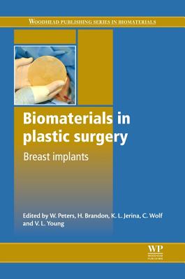 Biomaterials in Plastic Surgery: Breast Implants - Peters, W (Editor), and Brandon, H (Editor), and Jerina, K L (Editor)