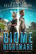 Biome Nightmare: a Biome Lock and Ziel DeLaine crossover