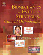 Biomechanics and Esthetic Strategies in Clinical Orthodontics