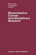 Biomechanics: Current Interdisciplinary Research: Selected Proceedings of the Fourth Meeting of the European Society of Biomechanics in Collaboration with the European Society of Biomaterials, September 24 26, 1984, Davos, Switzerland