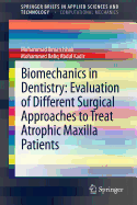 Biomechanics in Dentistry: Evaluation of Different Surgical Approaches to Treat Atrophic Maxilla Patients