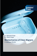 Biomechanics of Clear Aligners