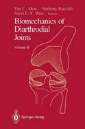 Biomechanics of Diarthrodial Joints: Volume II