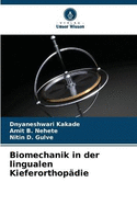 Biomechanik in der lingualen Kieferorthop?die