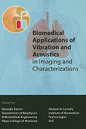 Biomedical Applications of Vibration and Acoustics for Imaging and Characterisations