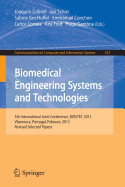 Biomedical Engineering Systems and Technologies: 5th International Joint Conference, Biostec 2012, Vilamoura, Portugal, February 1-4, 2012, Revised Selected Papers
