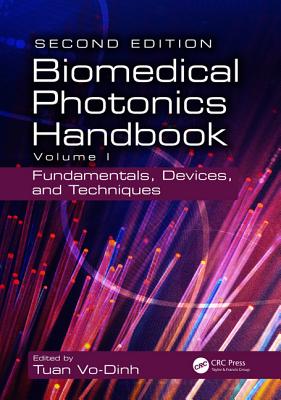 Biomedical Photonics Handbook: Fundamentals, Devices, and Techniques - Vo-Dinh, Tuan (Editor)