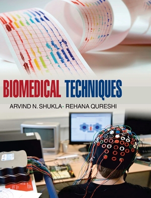 Biomedical Techniques - Shukla, Arvind N