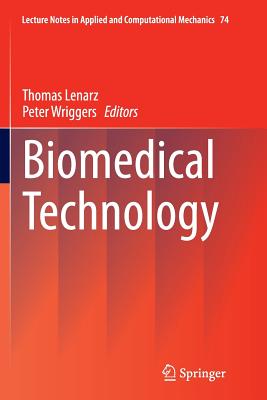 Biomedical Technology - Lenarz, Thomas (Editor), and Wriggers, Peter (Editor)