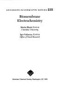 Biomembrane Electrochemistry - Blank, Martin (Editor), and Vodyanoy, Igor (Editor)