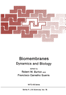 Biomembranes: Dynamics and Biology