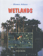 Biomes Atlases: Wetlands