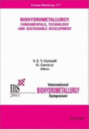 Biometallurgy: Fundamentals, Technology and Sustainable Development: International Biohydrometallurgy Symposium, Ibs-2001, Ouro Preto, Minas Gerais, Brazil, September 16-19, 2001