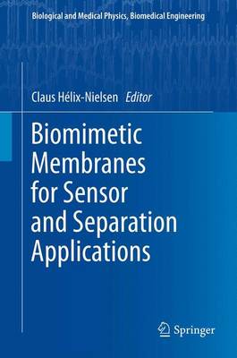 Biomimetic Membranes for Sensor and Separation Applications - Hlix-Nielsen, Claus (Editor)