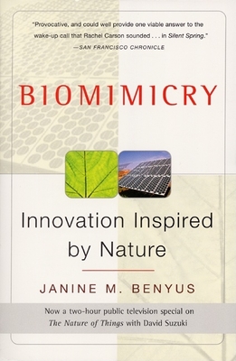 Biomimicry: Innovation Inspired by Nature - Benyus, Janine M