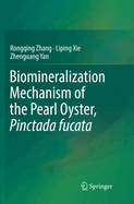 Biomineralization Mechanism of the Pearl Oyster, Pinctada Fucata