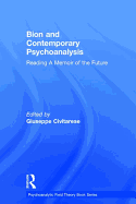 Bion and Contemporary Psychoanalysis: Reading a Memoir of the Future