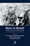 Bion in Brazil: Supervisions and Commentaries