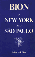 Bion in New York and Sao Paulo