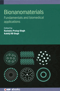 Bionanomaterials: Fundamentals and biomedical applications