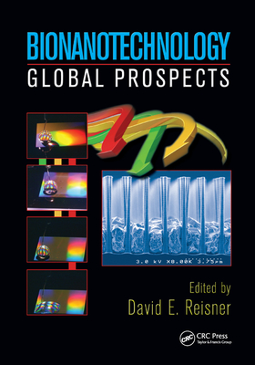 Bionanotechnology: Global Prospects - Reisner, David E. (Editor)