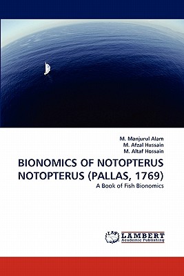 Bionomics of Notopterus Notopterus (Pallas, 1769) - Alam, M Manjurul, and Afzal Hussain, M, and Altaf Hossain, M