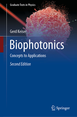 Biophotonics: Concepts to Applications - Keiser, Gerd