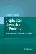 Biophysical Chemistry of Proteins: An Introduction to Laboratory Methods