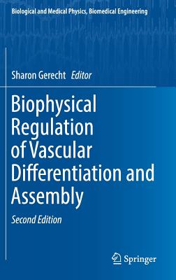 Biophysical Regulation of Vascular Differentiation and Assembly - Gerecht, Sharon (Editor)