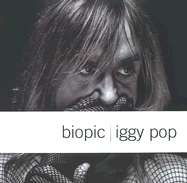 Biopic: Iggy Pop