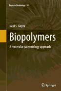 Biopolymers: A Molecular Paleontology Approach