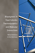 Biopolymers in Food Colloids: Thermodynamics and Molecular Interactions