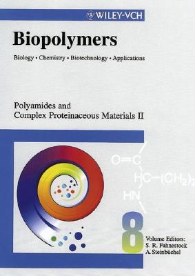 Biopolymers, Polyamides and Complex Proteinaceous Materials II - Steinb1/4chel, Alexander (Editor), and Fahnestock, Stephen R (Editor)